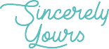 Sincerely Yours